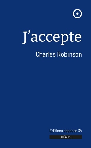 Couverture J'accepte, Charles Robinson