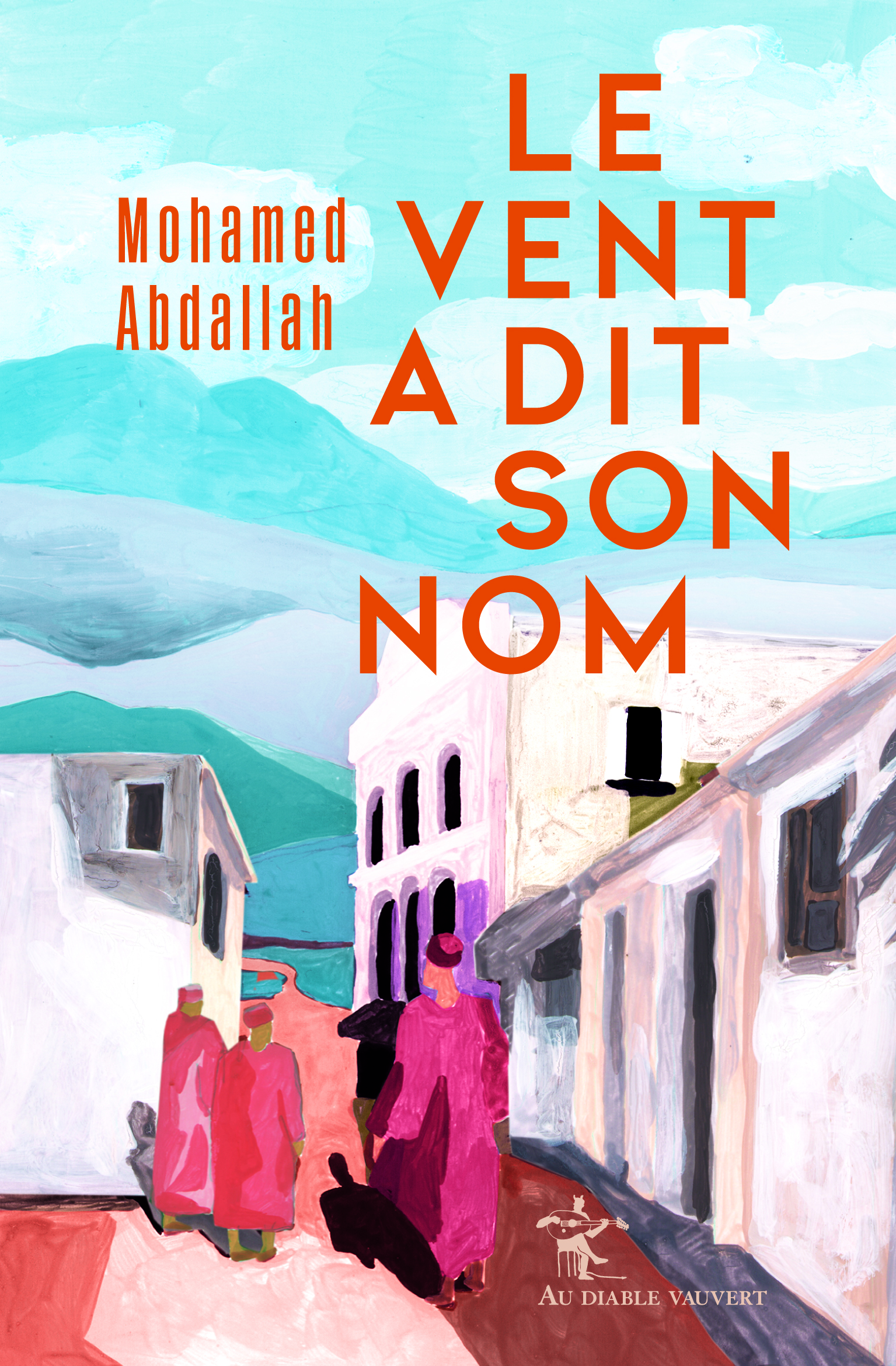 Couverture Le Vent a dit son nom, Abdallah Mohamed