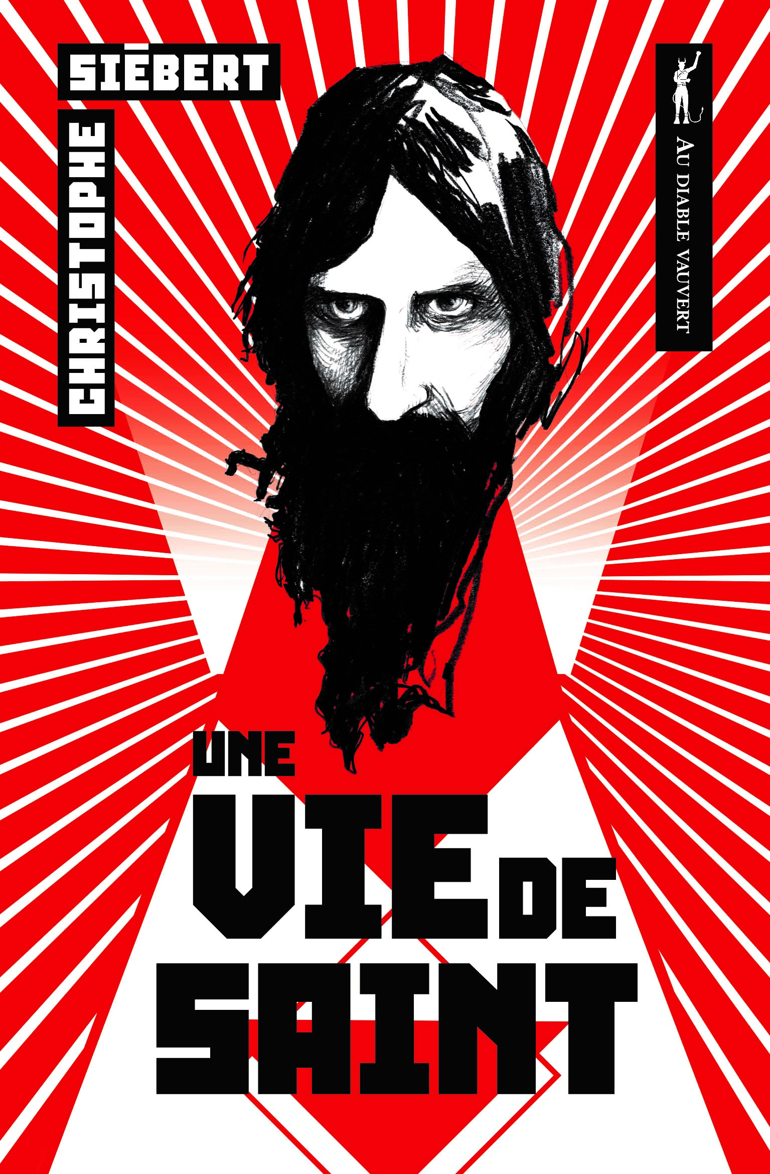 Couverture Une vie de saint, Christophe Siébert