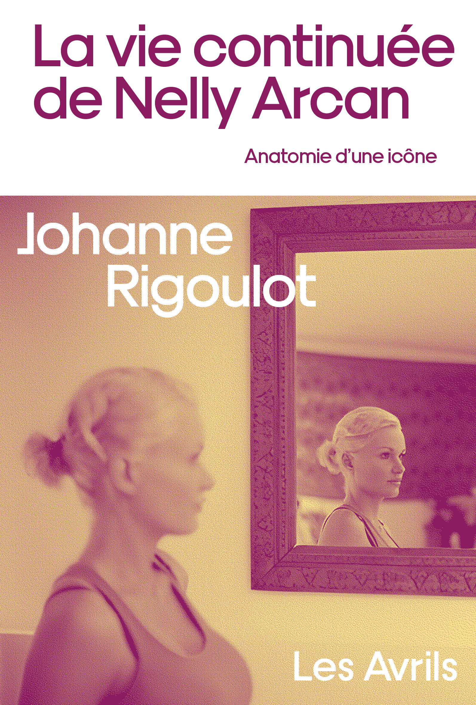 Couverture La Vie continuée de Nelly Arcan