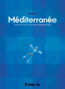 "Méditerranée, histoires d’un continent kaléidoscope" avec Aurel et Renaud Garcia-Fons